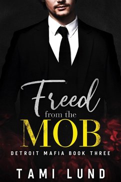 Cover Freed from the Mob (Detroit Mafia Romance, #3) (eBook, ePUB)