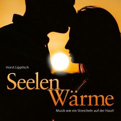 Seelen Wärme - Lippitsch,Horst