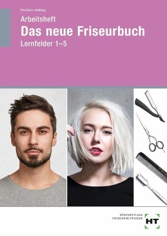 Arbeitsheft Das neue Friseurbuch - Helbing, Hannelore;Peschel, Britta
