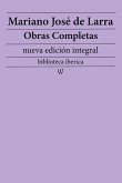 Mariano José de Larra: Obras completas (nueva edición integral) (eBook, ePUB)