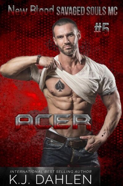 Acer (New Blood-Savaged Souls MC, #5) (eBook, ePUB) Acer (New Blood-Savaged Souls MC, #5) (eBook, ePUB)