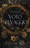 Voto Selvaggio (matrimoni di mafia, #3) (eBook, ePUB)