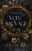 Voeu Sauvage (mariages mafieux, #3) (eBook, ePUB)