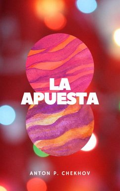 La Apuesta (Old is Gold Series) (eBook, ePUB) - Chekhov, Anton P.