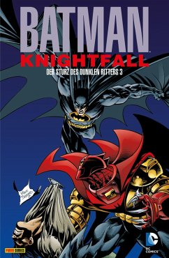 Batman: Knightfall - Der Sturz des Dunklen Ritters (eBook, PDF) - Moench Doug