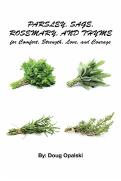 Cover Parsley, Sage, Rosemary, and Thyme for Comfort, Strength, Love, and Courage (eBook, ePUB)