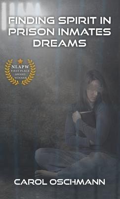 Finding Spirit in Prison Inmates Dreams (eBook, ePUB) Finding Spirit in Prison Inmates Dreams (eBook, ePUB)