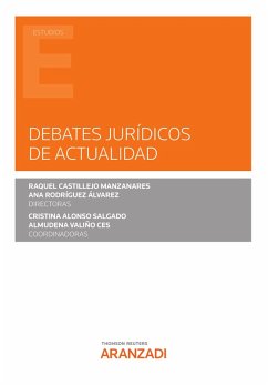 Debates jurídicos de actualidad (eBook, ePUB) - Castillejo Manzanares, Raquel; Rodríguez Álvarez, Ana