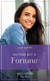 Anyone But A Fortune (The Fortunes of Texas: The Wedding Gift, Book 3) (Mills & Boon True Love) (eBook, ePUB)