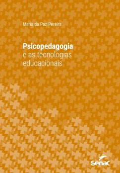 Psicopedagogia e as tecnologias educacionais (eBook, ePUB) - Pereira, Maria da Paz