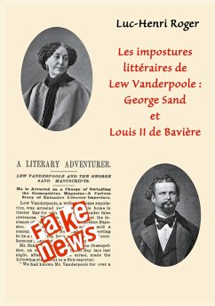 Les impostures littéraires de Lew Vanderpoole: George Sand et Louis II de Bavière (eBook, ePUB) - Roger, Luc-Henri