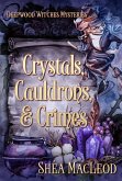 Crystals, Cauldrons, and Crimes (Deepwood Witches Mysteries, #6) (eBook, ePUB)