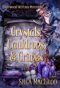 Cover Crystals, Cauldrons, and Crimes (Deepwood Witches Mysteries, #6) (eBook, ePUB)