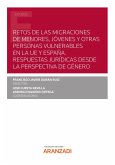 Retos de las migraciones de menores, jóvenes y otras personas vulnerables en la UE y España. Respuestas jurídicas desde la perspectiva de género (eBook, ePUB)