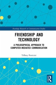 Friendship and Technology (eBook, PDF) - A. Petricini, Tiffany
