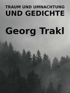 Traum und Umnachtung und Gedichte (eBook, ePUB) - Trakl, Georg