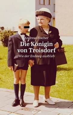 Die Königin von Troisdorf - Fischer, Andreas