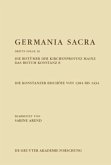 Die Bistümer der Kirchenprovinz Mainz. Das Bistum Konstanz 8. Die Konstanzer Bischöfe von 1384 bis 1434 / Germania Sacra. Dritte Folge Band 20