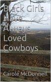 Black Girls Have Always Loved Cowboys (eBook, ePUB)