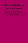 Leopoldo Alas (Clarín): Obras completas (nueva edición integral) (eBook, ePUB)