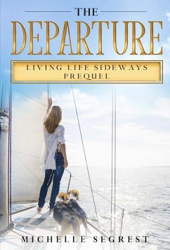 The Departure (Living Life Sideways, #0) (eBook, ePUB) - Segrest, Michelle