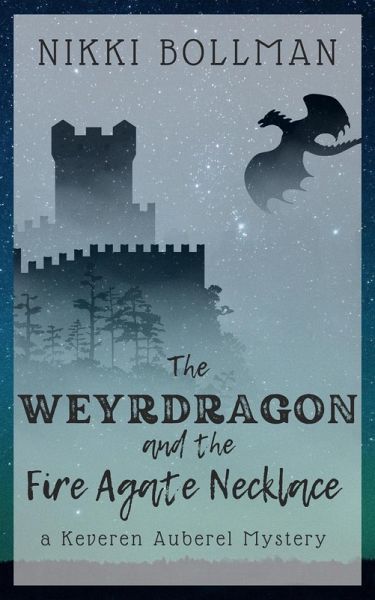 The Weyrdragon and the Fire Agate Necklace (Keveren Auberel Mysteries, #1) (eBook, ePUB) The Weyrdragon and the Fire Agate Necklace (Keveren Auberel Mysteries, #1) (eBook, ePUB)