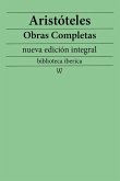 Aristóteles: Obras completas (nueva edición integral) (eBook, ePUB)