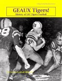 Geaux Tigers! History of LSU Tigers Football (College Football Blueblood Series, #7) (eBook, ePUB)