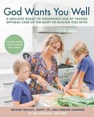 God Wants You Well (eBook, ePUB)
