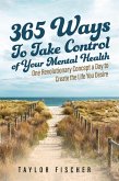 365 Ways to Take Control of Your Mental Health (eBook, ePUB)