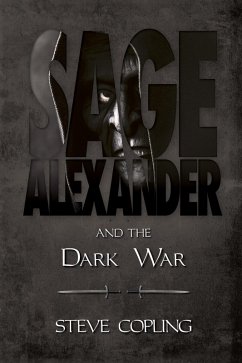 Sage Alexander and the Dark War (Sage Alexander Series, #5) (eBook, ePUB) - Copling, Steve