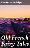 Old French Fairy Tales (eBook, ePUB)