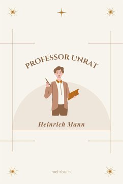 Professor Unrat (eBook, ePUB) - Mann, Heinrich