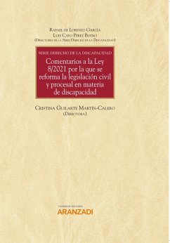 Comentarios a la Ley 8/2021 por la que se reforma la legislación civil y procesal en materia de discapacidad - Serie Derecho de la Discapacidad (III) (eBook, ePUB) - Cayo Pérez Bueno, Luis; de Lorenzo García, Rafael; Guilarte Martín-Calero, Cristina