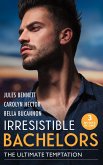 Irresistible Bachelors: The Ultimate Temptation: Snowbound with a Billionaire (Billionaires and Babies) / Tempting the Beauty Queen / Unlocking the Millionaire's Heart (eBook, ePUB)