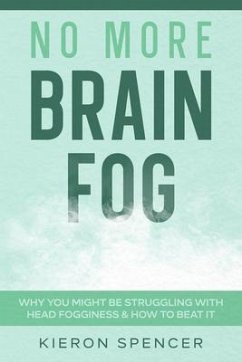 No More Brain Fog (eBook, ePUB) - Spencer, Kieron