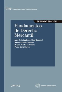 Fundamentos de Derecho Mercantil (eBook, ePUB) - Veiga Copo, Abel B.; Prades Cutillas, Daniel; Martínez Muñoz, Miguel; Sanz Bayón, Pablo