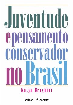 Juventude e pensamento conservador no Brasil (eBook, ePUB) - Braghini, Katya