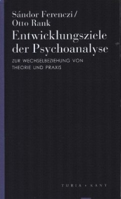 Entwicklungsziele der Psychoanalyse - Rank, Sándor Ferenczi / Otto