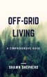 Off-Grid Living: A Comprehensive Guide... - Bild 1