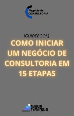 Cover Como iniciar um negócio de consultoria em 15 etapas [GUIA] (eBook, ePUB)