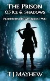 The Prison of Ice & Shadows (Prophecies of Fate, #2) (eBook, ePUB)