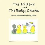 The Kittens and The Baby Chicks (Mikey, Greta & Friends Series) (eBook, ePUB)