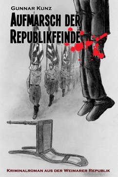 Aufmarsch der Republikfeinde (eBook, ePUB) - Kunz, Gunnar