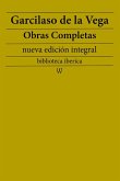 Garcilaso de la Vega: Obras completas (nueva edición integral) (eBook, ePUB)