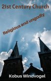 21st Century Church Religious and Ungodly (eBook, ePUB)