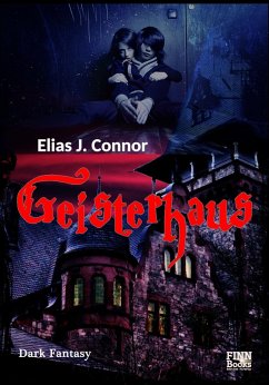 Geisterhaus (eBook, ePUB) - Connor, Elias J.