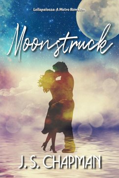 Cover Moonstruck (Lollapalooza: A Metro RomCom, #2) (eBook, ePUB)