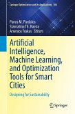 Artificial Intelligence, Machine Learning, and Optimization Tools for Smart Cities (eBook, PDF) Artificial Intelligence, Machine Learning, and Optimization Tools for Smart Cities (eBook, PDF)