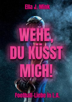 Wehe, du küsst mich! (eBook, ePUB) - Mink, Ella J.